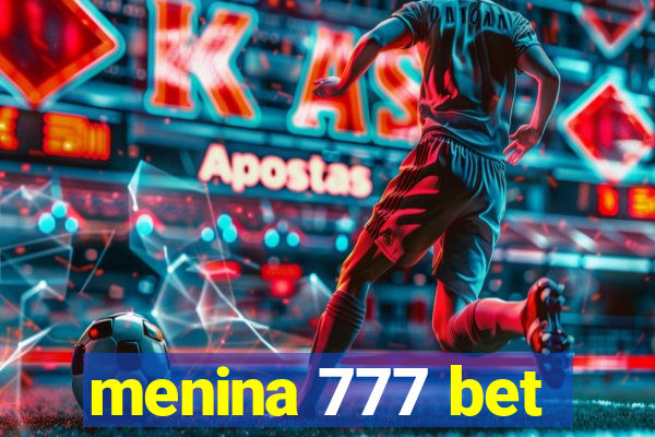 menina 777 bet